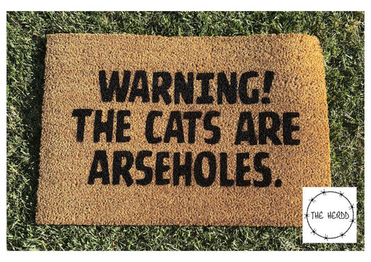 Custom Door Mats - Warning! The Cats Are Arseholes! - Rescue My Rugs
