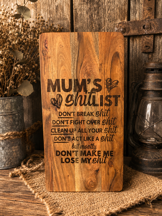Mums Shit List