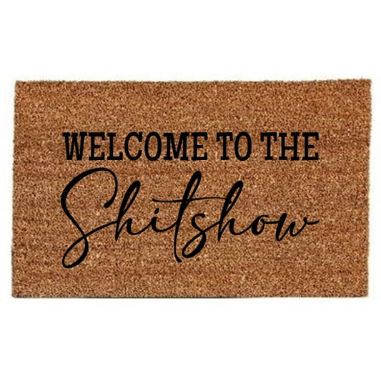 Custom Door Mats - Welcome To The Shitshow - Rescue My Rugs